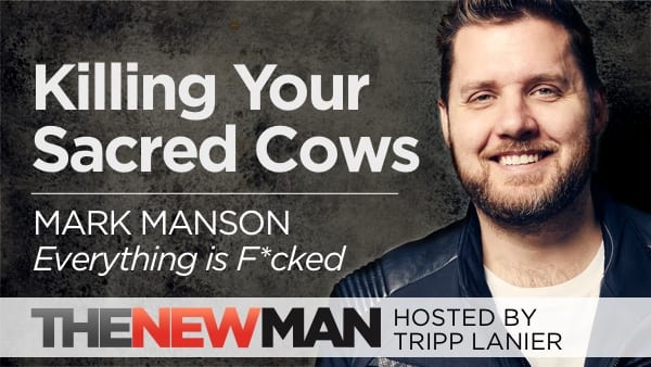 Mark Manson is Out to Kill Your Sacred Cows — Mark Manson