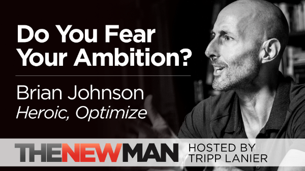 Do You Fear Your Ambition? (Part 4) – Brian Johnson