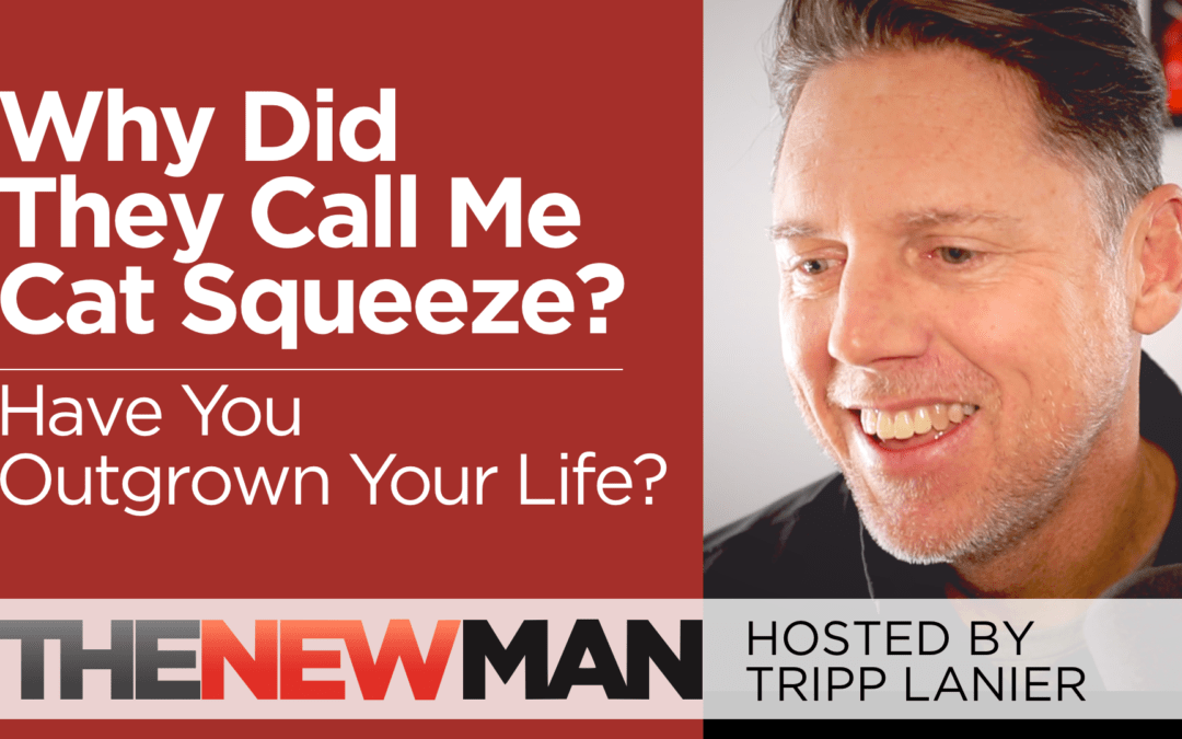 Why Did They Call Me Cat Squeeze? Productivity and Outgrowing Your Life — Tripp Lanier