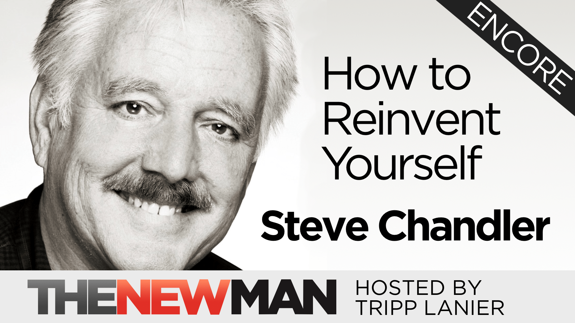 How to Reinvent Yourself – Steve Chandler (Encore)