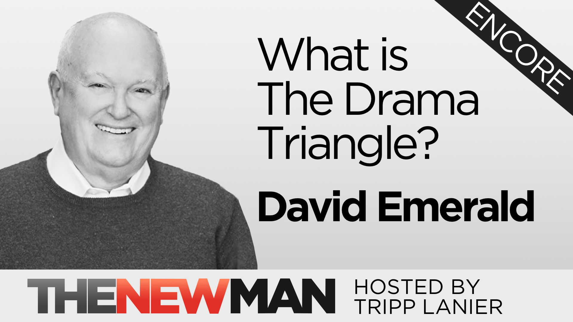 How to Identify the Drama Triangle and Get Yourself Out — David Emerald (Encore)