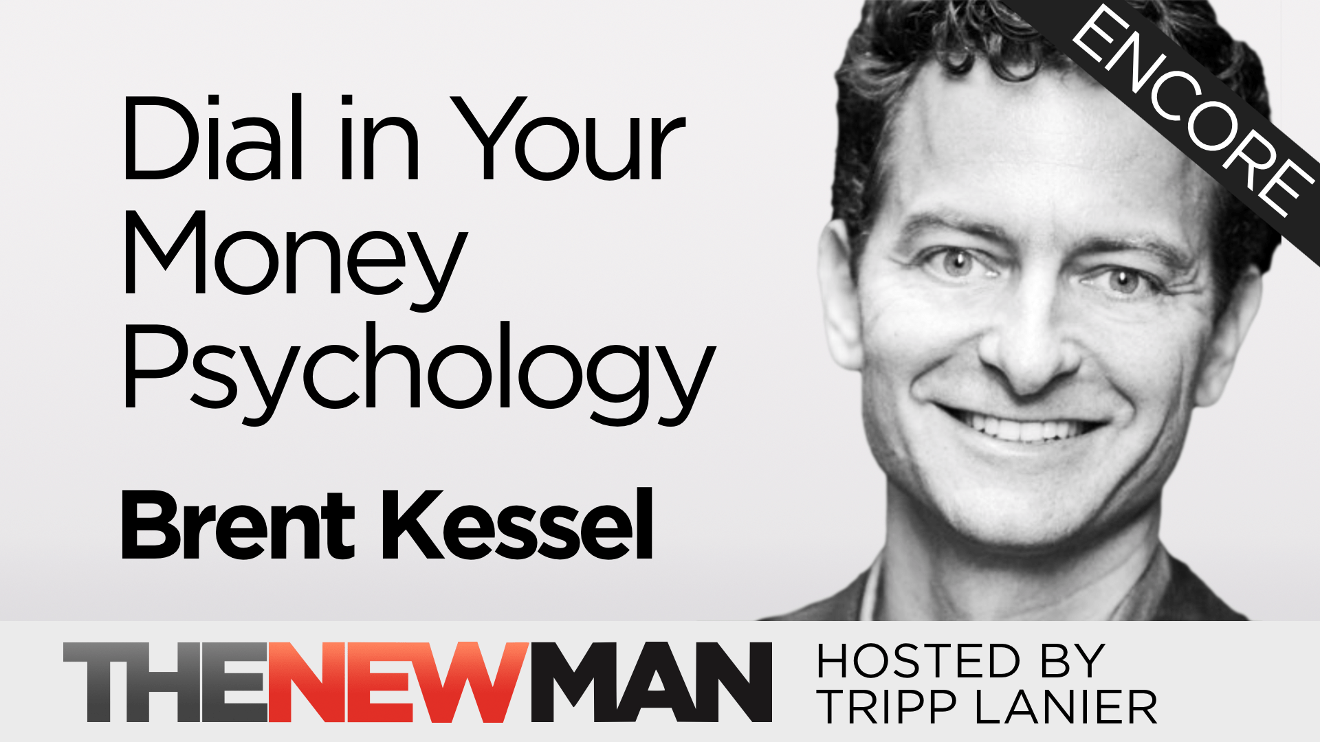 Dial in Your Money Psychology — Brent Kessel (Encore)