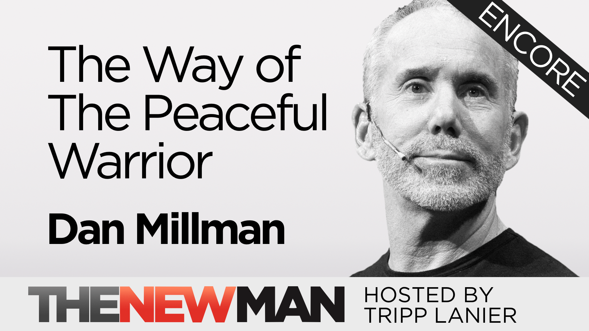 The Way of the Peaceful Warrior — Dan Millman (Encore)