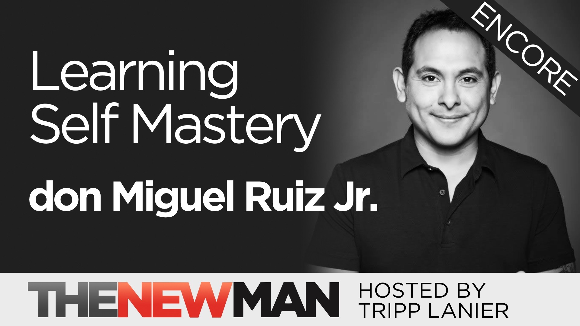 What is Mastery of Self? — don Miguel Ruiz Jr. (Encore)