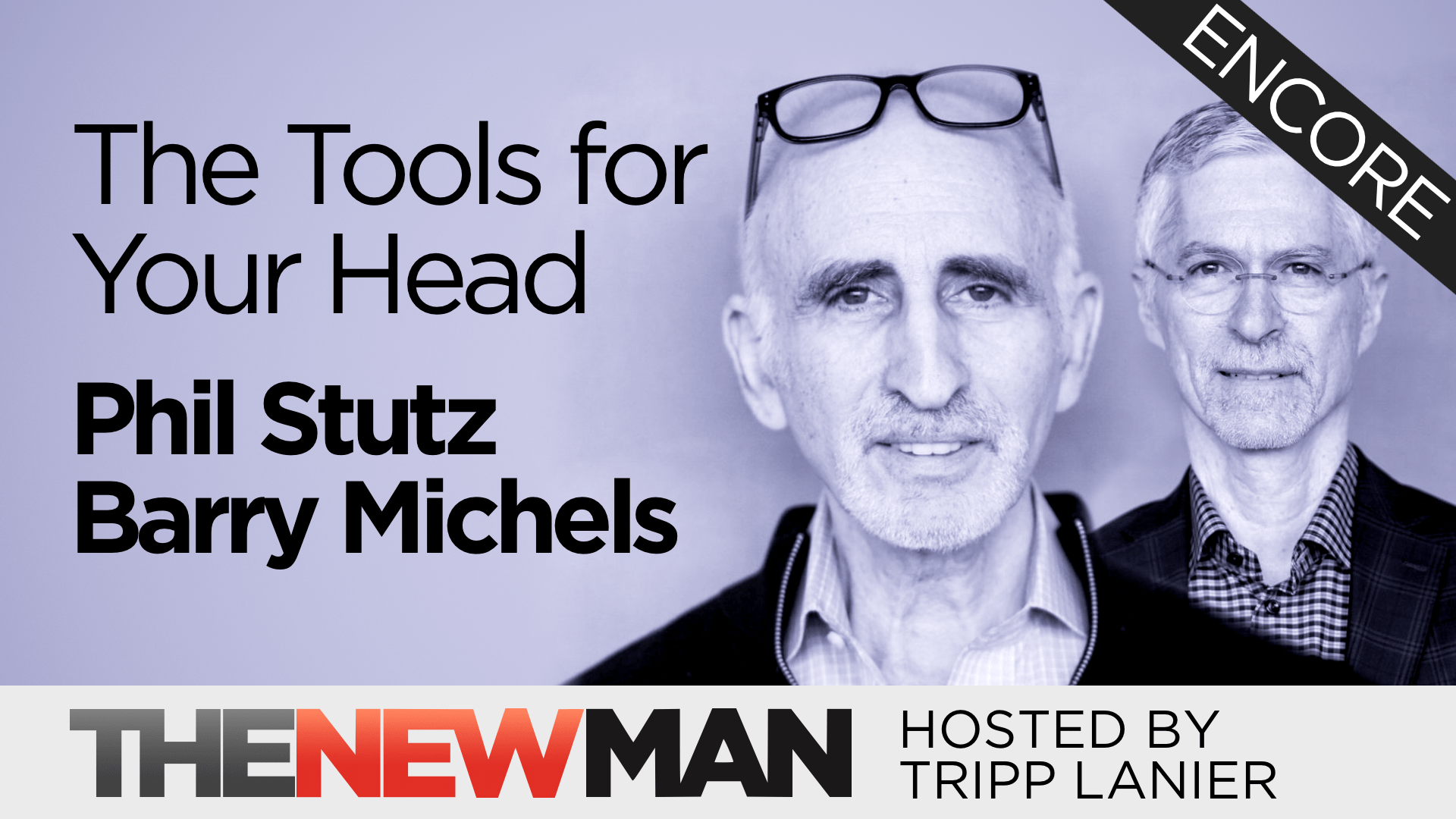 Phil Stutz + Barry Michels on The Tools (Encore)