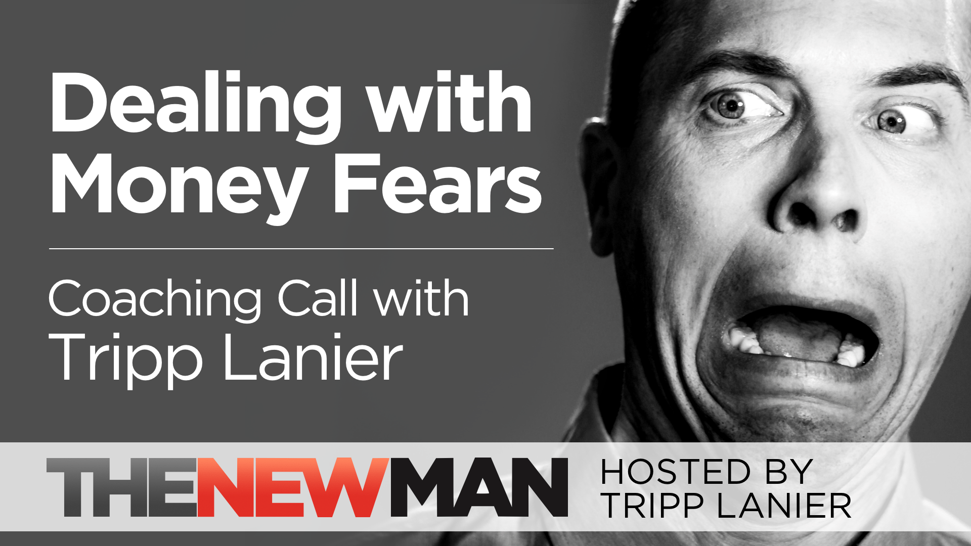 Coaching Call: How to Deal with Money Fears — Tripp Lanier