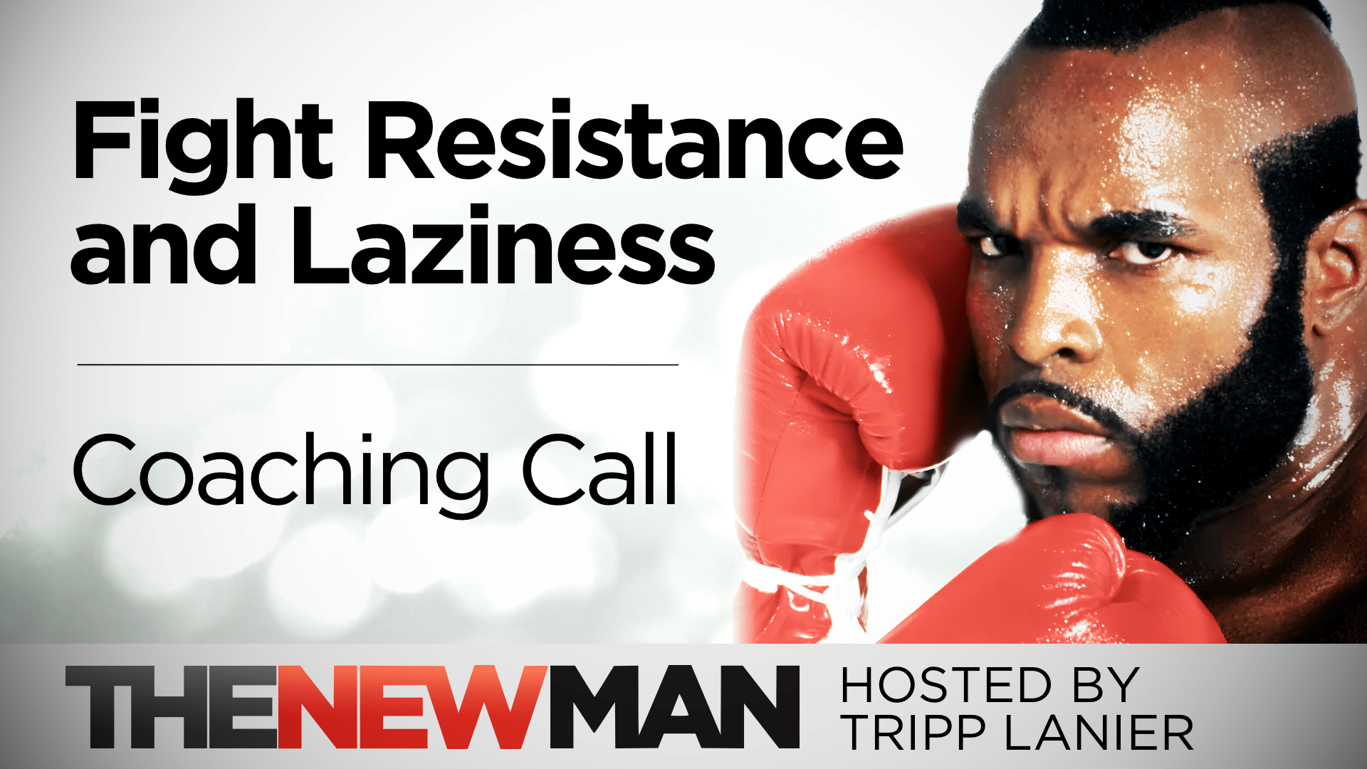 Fighting Resistance and Laziness — Coaching Call with Tripp Lanier