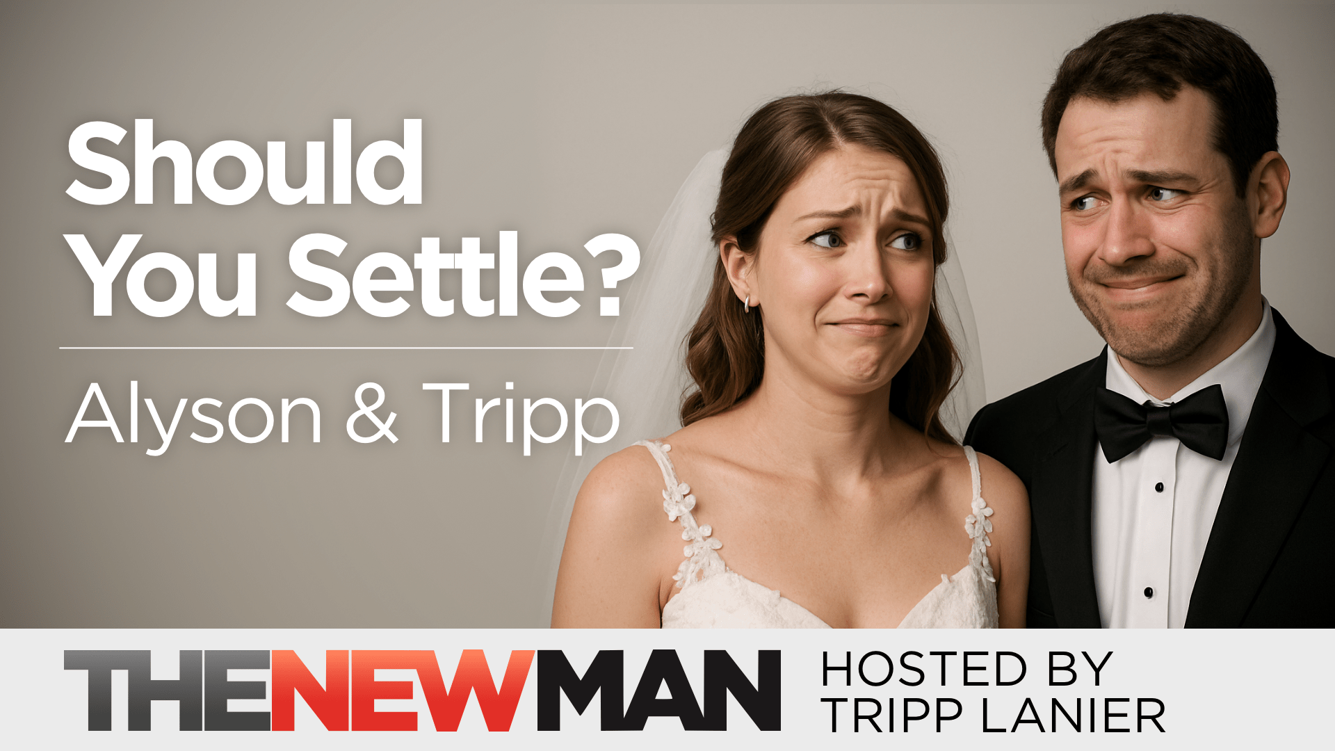 Should You Settle in Your Relationship? — Alyson and Tripp Lanier