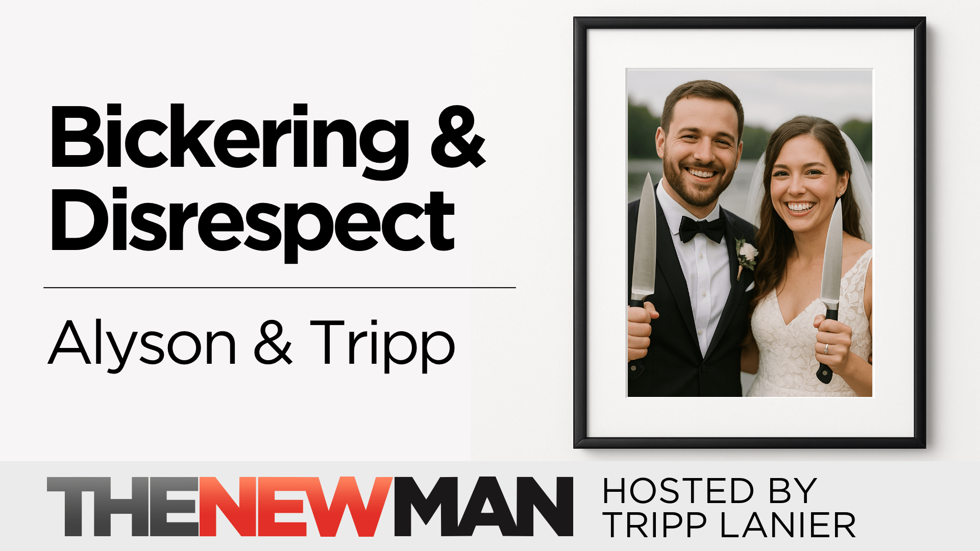 When Your Partner Feels Like an Adversary: Ditch the Bickering and Disrespect — Alyson and Tripp Lanier