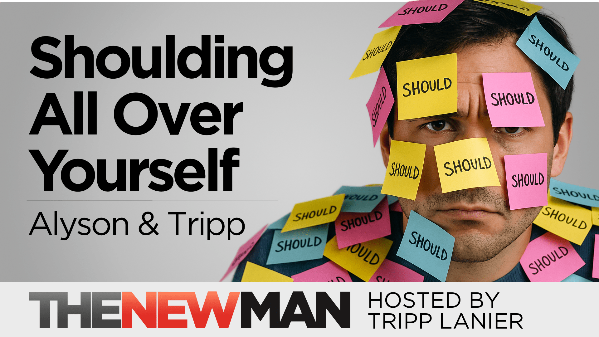 Stop “Shoulding” All Over Yourself — Alyson and Tripp Lanier