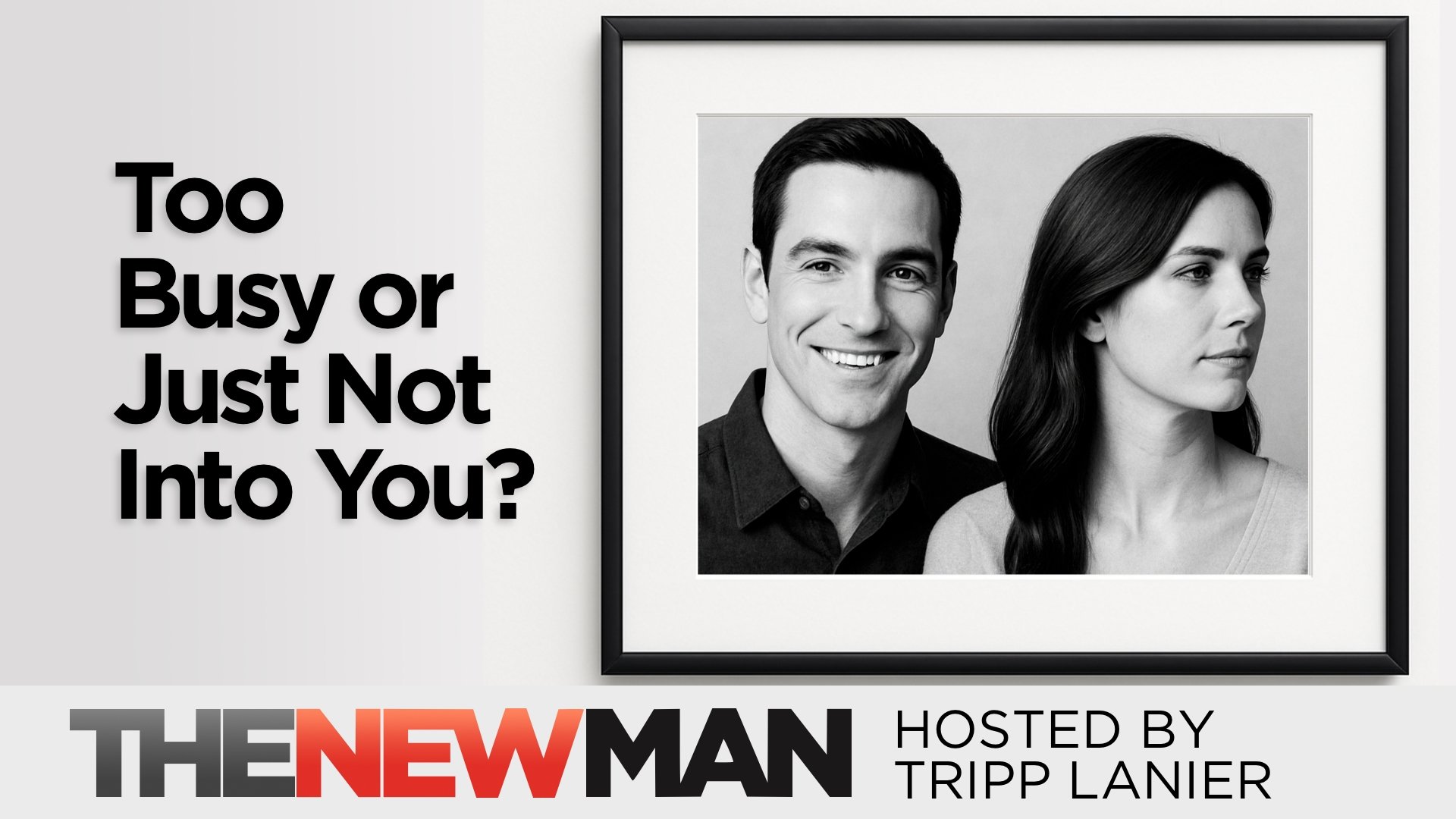 Are They Busy or Just Not That Into You? — Alyson and Tripp Lanier